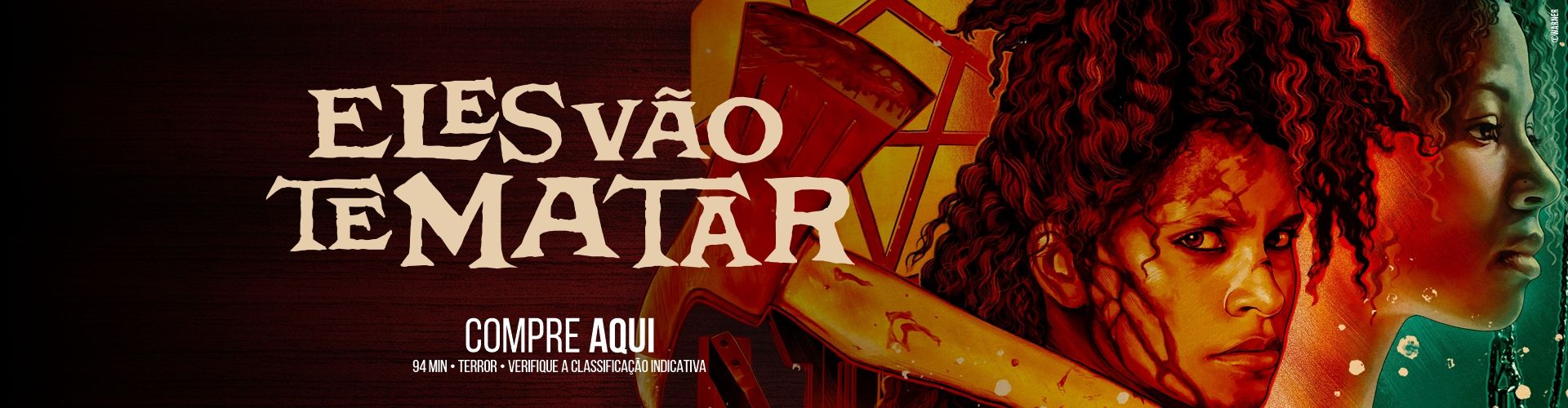 ELES VÃO TE MATAR