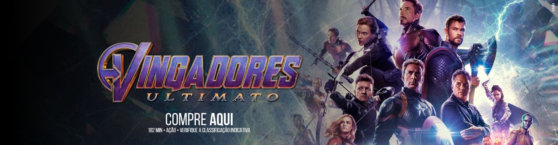VINGADORES - Ultimato Encore - REEXIBIÇÃO 